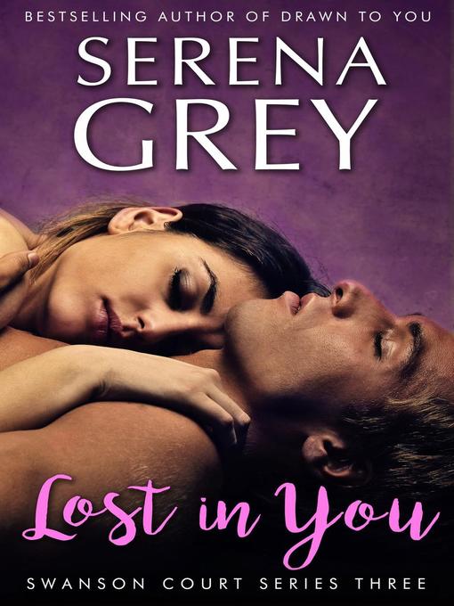 Title details for Lost In You by Serena Grey - Available